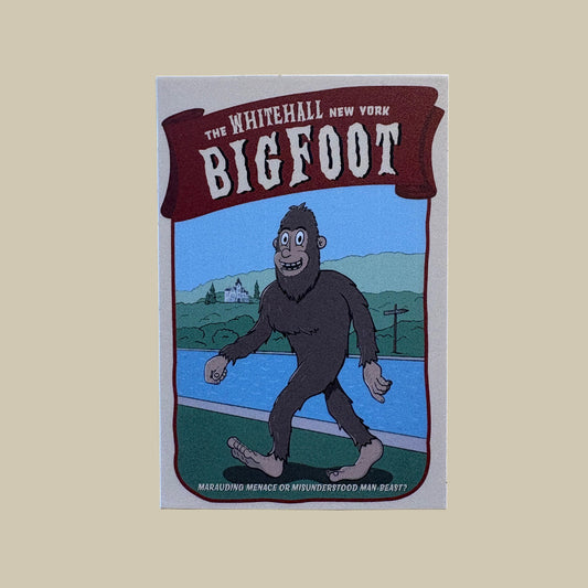 Bigfoot Sticker - Whitehall New York Sasquatch - Original Design