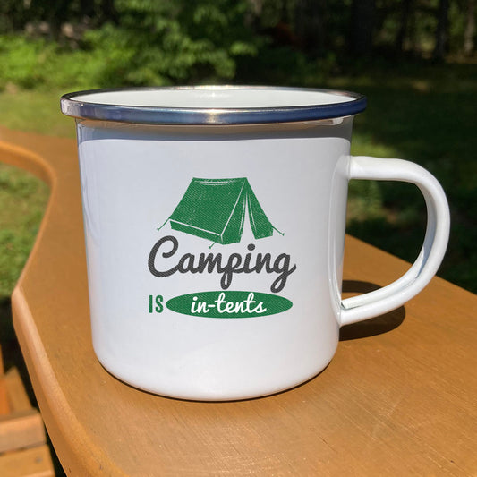 Camping Is In Tents Funny 12 oz. Stainless Steel Enamel Camp Mug