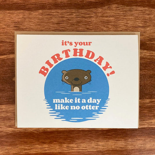 Funny Birthday Card - Punny Otter Happy Birthday Card