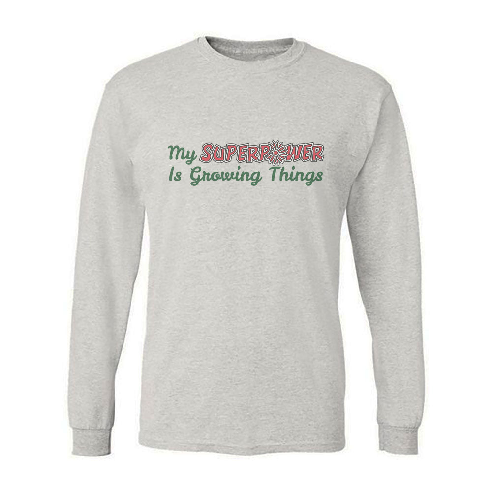 Gardening Themed My SuperPower Is Growing Things Vintage-Style Print Long Sleeve Tee Shirt