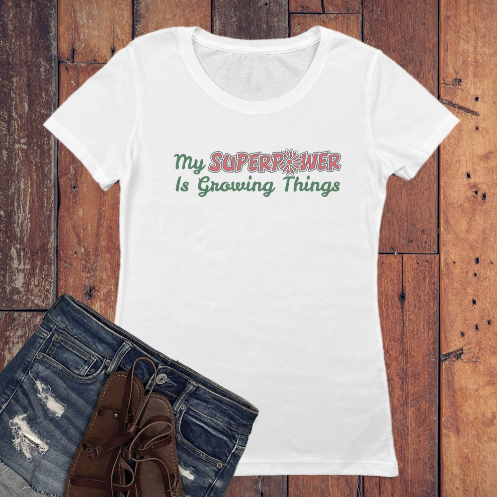 My SuperPower Is Growing Things Gardening Themed Vintage Print Graphic Women's Tee Shirt