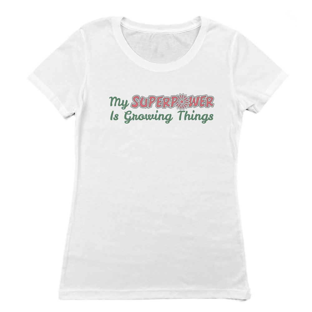 My SuperPower Is Growing Things Gardening Themed Vintage Print Graphic Women's Tee Shirt